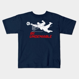 Soccer - Be Undeniable Kids T-Shirt